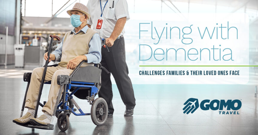 Flying with Dementia: Challenges Families & Their Loved Ones Face